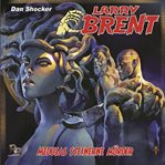 LaMedusas Steinerne Mörder : Larry Brent (German) cover image cdn
