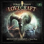LDer Flüsterer Im Dunkeln : Lovecraft - Chroniken des Grauens cover image cdn