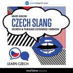Learn Czech : Must. Know Czech Slang Words & Phrases (Extended Version) cover image cdn