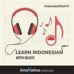 Learn Indonesian With Music cover image cdn