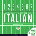 LEARN ITALIAN - ULTIMATE GETTING STARTED cover image cdn