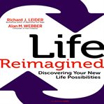 Life reimagined : discovering your new life possibilities cover image cdn