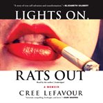 Lights on, rats out : a memoir cover image cdn