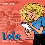 Lola Macht Schlagzeilen : Die Lola-Reihe cover image cdn