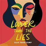 Louder Than the Lies : Asian American Identity, Solidarity, and Self-Love cover image cdn