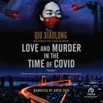 Love and Murder in the Time of Covid : Detective Inspector Chen cover image cdn