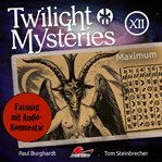 Maximum (fassung Mit Audio-kommentar) : Twilight Mysteries, Die Neuen Folgen cover image cdn