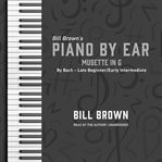 Musette in G : By Bach – Late Beginner/Early Intermediate. Piano by Ear cover image cdn