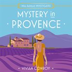 Mystery in Provence : Miss Ashford Investigates cover image cdn