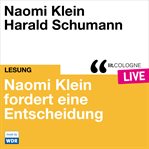 Naomi Klein Fordert Eine Entscheidung : Lit.cologne Live cover image cdn