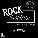 Nirvanaund : Rock School mit Andy Brings cover image cdn