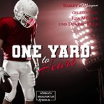 One Yard to Heart : Die Coleman-Twins, Football-Dilogie (German) cover image cdn