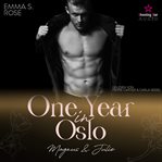 One Year in Oslo : Magnus & Julie. Travel for Love (German) cover image cdn