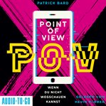 Point of View : Wenn du Nicht Wegschauen Kannst cover image cdn