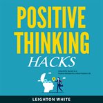 Positive Thinking Hacks cover image cdn