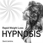 Rapid Weight Loss Hypnosis cover image cdn