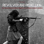 Revolver and Rebellion cover image cdn