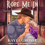 Rope Me In : Cowboys of Night Hawk cover image cdn