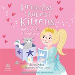 Ruby and the Royal Baby : Princess Katie's Kittens cover image cdn