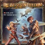 Die Letzten Helden, Die Abenteuer der Letzten Helden, Folge : Schlacht des Schicksals. Die Letzten Helden cover image cdn