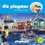 Schmuggler Im Hafen : Die Playmos - Das Original Playmobil Hörspiel cover image cdn