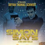 Simon Says : A John Simon Thriller cover image cdn