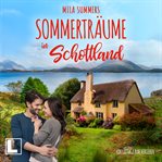 Sommerträume in Schottland : Ein Cottage zum Verlieben cover image cdn