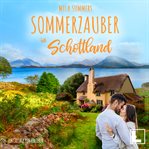 Sommerzauber in Schottland : Ein Cottage zum Verlieben cover image cdn