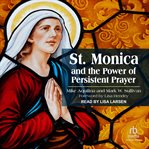 St. Monica and the Power of Persistent Prayer cover image cdn