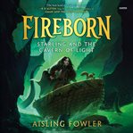Starling and the Cavern of Light : Fireborn cover image cdn