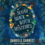 Sugar Shack Witch Mysteries Boxed Set : Books #1-7. Sugar Shack Witch Mysteries cover image cdn
