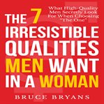 THE 7 IRRESISTIBLE QUALITIES MEN WANT IN cover image cdn