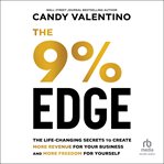 The 9% Edge : The Life-Changing Secrets to Create More Revenue for Your Business and More Freedom for Yourself cover image cdn