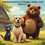 The Adventures of Doggy, Katty, and Bearry! cover image cdn