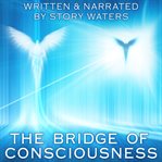 The Bridge of Consciousness cover image cdn