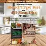 The Comprehensive Blood Type Diet and All-Meat Diet 2-In-1 Bundle cover image cdn