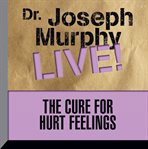 THE CURE FOR HURT FEELINGS cover image cdn