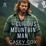 The Curious Mountain Man : Movin' to the Mountains cover image cdn