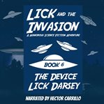 The Device : Lick and the Invasion cover image cdn