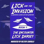 The Encounter : Lick and the Invasion cover image cdn