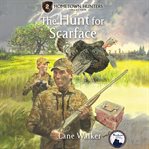 The Hunt for Scarface : Hometown Hunters cover image cdn
