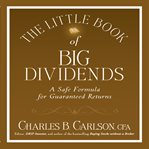 THE LITTLE BOOK OF BIG DIVIDENDS cover image cdn
