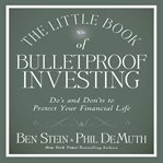 THE LITTLE BOOK OF BULLETPROOF INVESTING cover image cdn