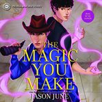 The Magic You Make cover image cdn