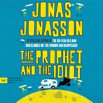 The Prophet and the Idiot : A Novel cover image cdn