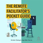 The Remote Facilitator's Pocket Guide cover image cdn