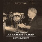 THE RISE ABRAHAM CAHAN cover image cdn