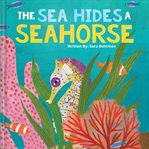The Sea Hides a Seahorse cover image cdn