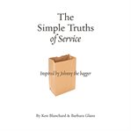THE SIMPLE TRUTHS OF SERVICE cover image cdn