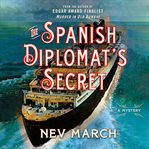 The Spanish Diplomat's Secret : A Mystery. Captain Jim and Lady Diana Mysteries cover image cdn